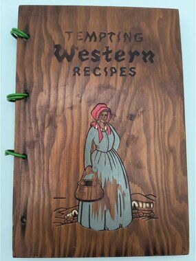 Vintage Western Recipes Cookbook With Wooden Cover 250 Recipes